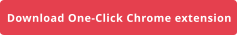 Download One-Click Chrome extension